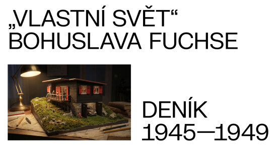 „Vlastní svět“ Bohuslava Fuchse. Deník 1945–1949